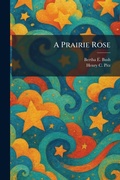 Cover: A Prairie Rose - Creative Media Partners, LLC