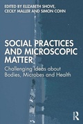 Cover: Social Practices and Microscopic Matter - Taylor & Francis