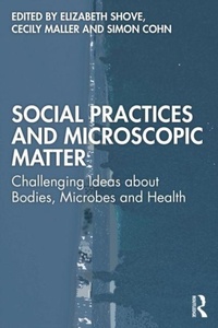 Enlarge image Cover: Social Practices and Microscopic Matter - Taylor & Francis