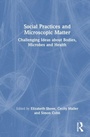 Cover: Social Practices and Microscopic Matter - Taylor & Francis