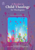 Cover: A Reader in Child Theology for Theologians - Wtl Publications Limited