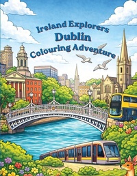Enlarge image Cover: Ireland Explorers Dublin Colouring Adventure - Laura Barry