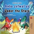 Cover: Anba zetwal yo Under the Stars (Haitian Creole English Bilingual Collection) - KidKiddos Books Ltd.