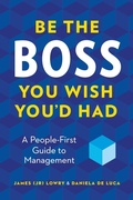 Cover: Be the Boss You Wish You'd Had - Page Two Books, Inc.