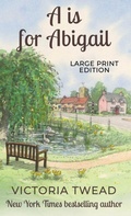Cover: A is for Abigail - LARGE PRINT - Sixpenny Cross