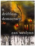 Cover: A Driftless Democracy - real good stories + stuff