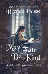 Enlarge image Cover: May Fate Be Kind - Brenda Hasse