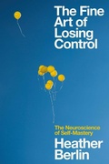 Cover: The Fine Art of Losing Control - Simon + Schuster LLC