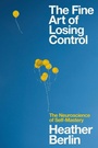 Cover: The Fine Art of Losing Control - Simon & Schuster