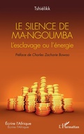 Cover: Le silence de Ma-Ngoumba - Editions L'Harmattan