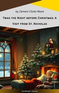 Cover: Twas the Night before Christmas: A Visit from St. Nicholas - Candlelight Classics