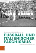 Cover: Fu&szlig;ball und italienischer Faschismus - B&ouml;hlau
