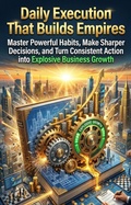 Cover: Daily Execution That Builds Empires - epubli