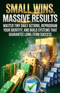 Cover: Small Wins, Massive Results - epubli