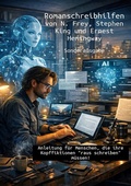 Cover: Romanschreibhilfen von N. Frey, Stephen King und Ernest Hemingway - epubli