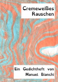 Enlarge image Cover: Cremeweißes Rauschen - epubli