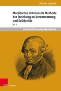 Cover: Moralisches Urteilen als Methode der Erziehung zu Verantwortung und Solidarit&auml;t - V&R unipress