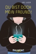Cover: Du bist doch mein Freund! / light - Hase und Igel Verlag