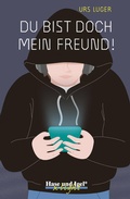 Cover: Du bist doch mein Freund! / x-light - Hase und Igel Verlag