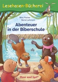 Cover: Abenteuer in der Biberschule - Hase und Igel Verlag
