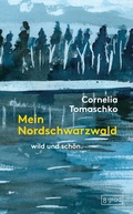 Cover: Mein Nordschwarzwald - 8 grad verlag GmbH & Co. KG