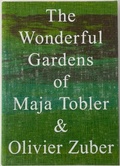 Cover: The Wonderful Gardens of Maja Tobler & Olivier Zuber - Simonett & Baer