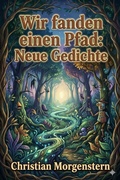 Cover: Wir fanden einen Pfad: Neue Gedichte - Bu Classics Books