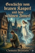 Cover: Geschichte vom braven Kasperl und dem sch&ouml;nen Annerl - Bu Classics Books