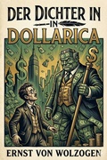 Cover: Der Dichter in Dollarica - Bu Classics Books