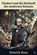 Cover: Flaubert und die Herkunft des modernen Romans - Bu Classics Books