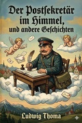 Cover: Der Postsekret&auml;r im Himmel, und andere Geschichten - Bu Classics Books