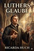 Cover: Luthers Glaube: Briefe an einen Freund - Bu Classics Books