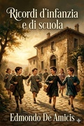 Cover: Ricordi d'infanzia e di scuola / segu&igrave;ti da Bambole e marionette, Gente minima, Piccoli studenti, Adolescenti, Due di spade e due di cuori - Bu Classics Books