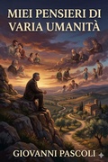 Cover: Miei Pensieri di varia Umanit&agrave; - Bu Classics Books