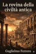 Cover: La rovina della civilt&agrave; antica - Bu Classics Books