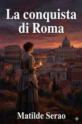Cover: La conquista di Roma - Bu Classics Books