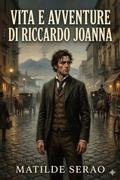 Cover: Vita e avventure di Riccardo Joanna: romanzo - Bu Classics Books
