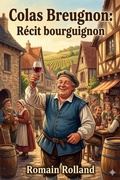 Cover: Colas Breugnon: R&eacute;cit bourguignon - Bu Classics Books