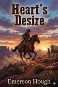 Cover: Heart's Desire / The Story of a Contented Town, Certain Peculiar Citizens, and Two Fortunate Lovers / A Novel - Bu Classics Books