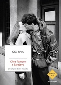 Cover: C'era l'amore a Sarajevo. Un romanzo dentro l'assedio - Strade blu. Fiction;Mondadori