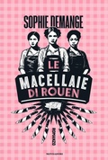 Cover: Le macellaie di Rouen - Omnibus;Mondadori