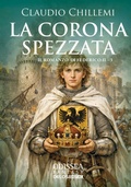 Cover: La corona spezzata. Il romanzo di Federico II. Vol. 3 - Odissea. Fantasy;Delos Digital