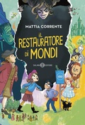 Cover: Il restauratore di mondi - Fuori collana Salani;Salani