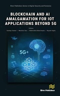 Cover: Blockchain and AI Amalgamation for IoT Applications Beyond 5G - River Publishers