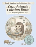 Cover: Cozy Animals Coloring Book - Cozy Little Worlds Bold & Easy Coloring Book for Kids Ages 4-8