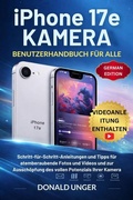 Cover: iPhone 17e Kamera-Benutzerhandbuch f&uuml;r alle - TechSavy Arena