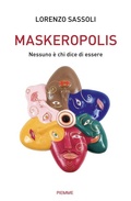 Cover: Maskeropolis. Nessuno &egrave; chi dice di essere - Piemme