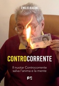 Cover: Controcorrente. Il nuotar controcorrente salva l'anima e la mente - Narrativa;Fede & Cultura