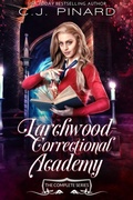 Cover: Larchwood Correctional Academy: The Entire Series (Larchwood Corrective Academy) - Pin House Press, LLC