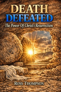 Enlarge image Cover: Death Defeated (Faith Living, #5) - Ross Thompson